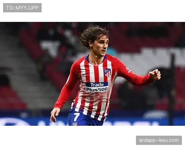 Griezmann训练秘诀曝光，塑造足球超级巨星表现不俗